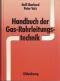 Handbuch der Gas-Rohrleitungstechnik. - Rolf Eberhard, Peter Volz