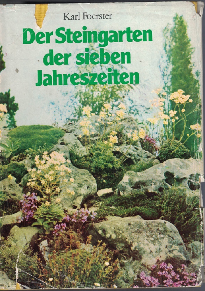 Foerster, Karl:  Der Steingarten der sieben Jahreszeiten. 