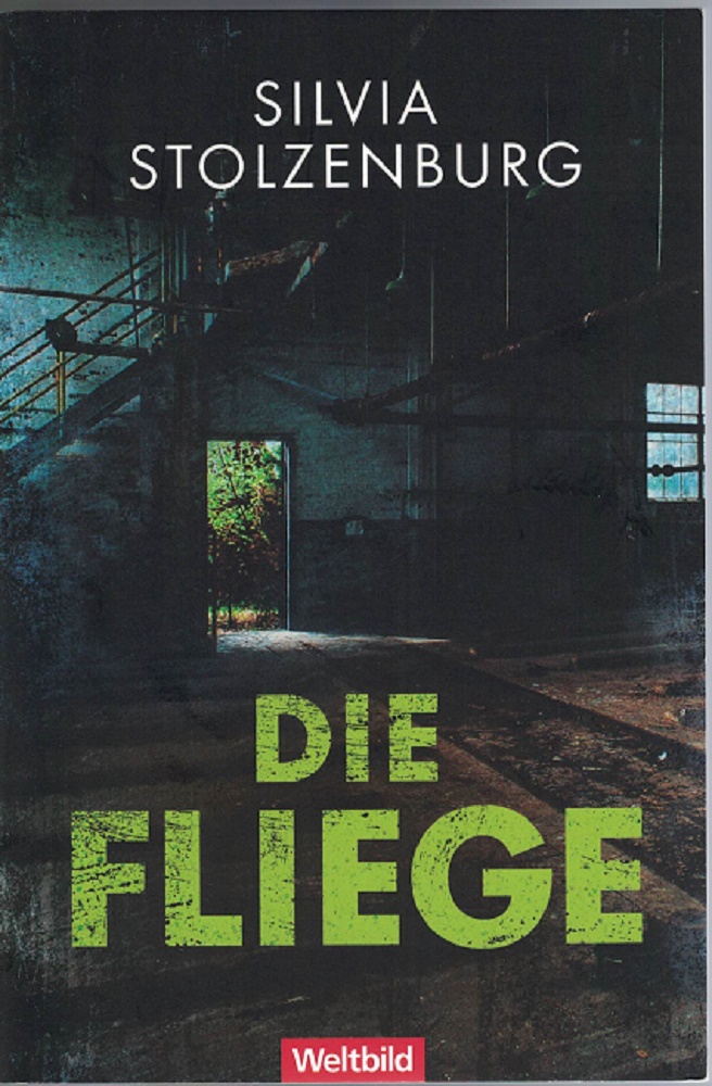 Stolzenburg, Silvia:  Die Fliege : Kriminalroman. 