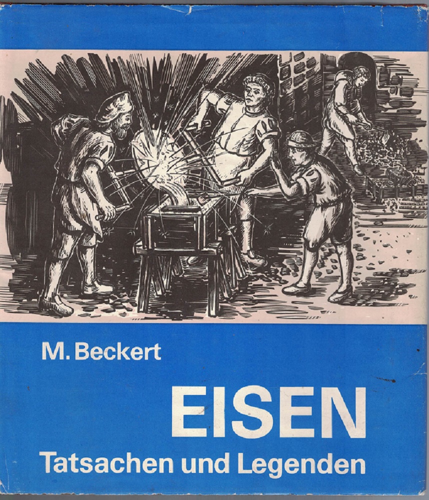 Beckert, Manfred:  Eisen - Tatsachen und Legenden. 