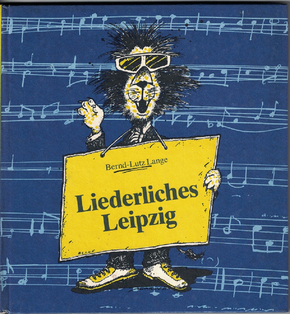 Lange, Bernd-Lutz:  Liederliches Leipzig. 