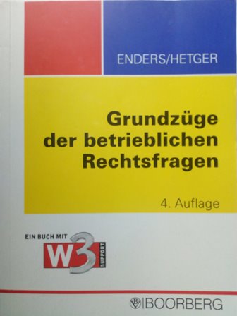 Grundzüge der betrieblichen Rechtsfragen - Enders, Theodor M; Hetger, Winfried A
