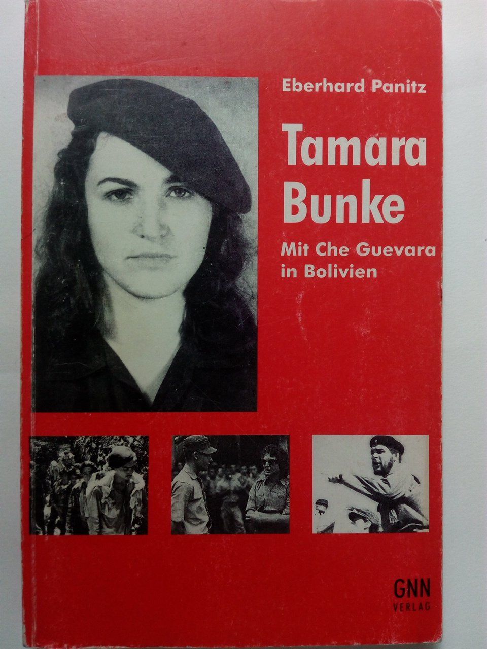 Tamara Bunke - Mit Che Guevara in Bolivien - Panitz, Eberhard