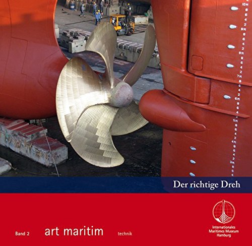 art maritim - Der richtige Dreh  Auflage: 1 - Dr., Axel Griessmer
