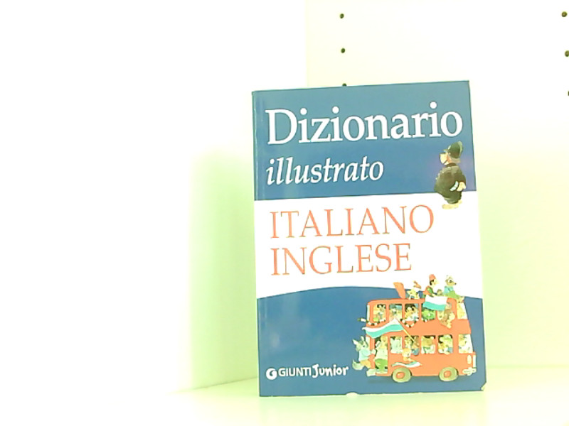 Dizionario illustrato italiano-inglese - Lemma, Giulia und Tony Wolf