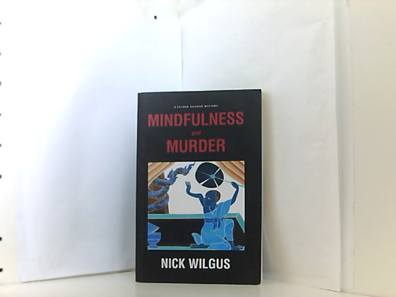 Mindfulness and Murder: A Father Ananda Mystery - Wilgus, Nick