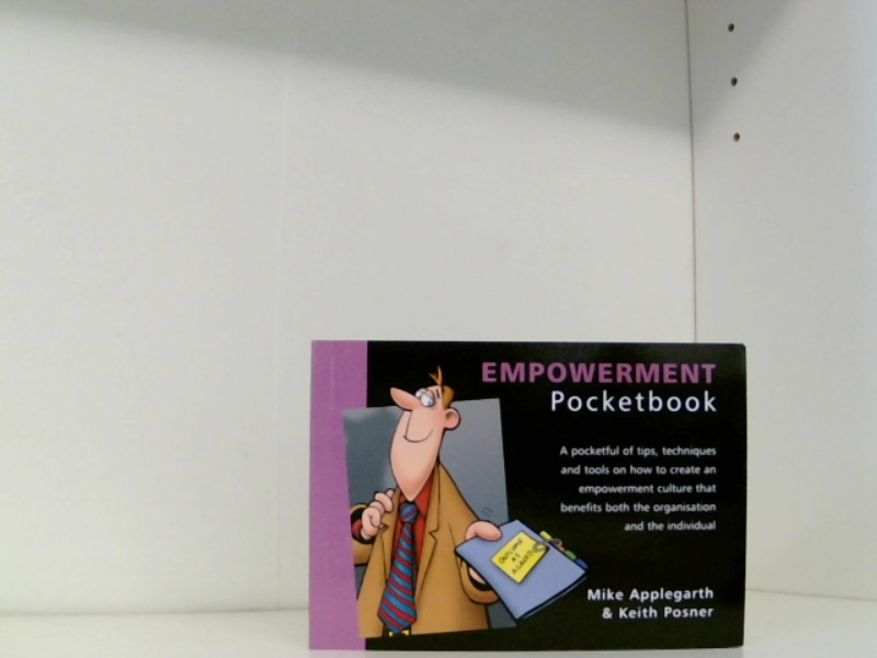 The Empowerment Pocketbook (Management Pocketbook Series) - Posner, Keith und Mike Applegarth