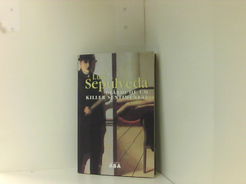 Diário de um Killer Sentimental (Portugiesisch) - Sepúlveda, Luis