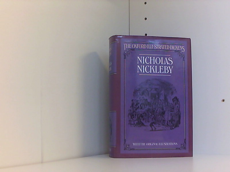 Life and Adventures of Nicholas Nickleby (New Oxford Illustrated Dickens, Band 8)  Reissue - Dickens, Charles