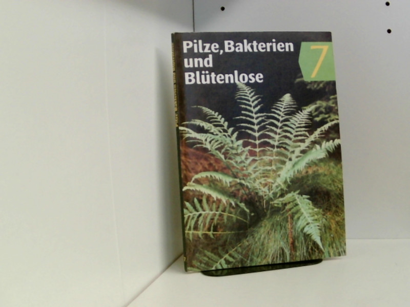 Biologie / Pilze, Bakterien und Blütenlose: Lehrbuch  2., Aufl. - Voesack, Lore, Helmut Schreger  und Hubert König