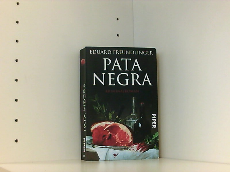 Pata Negra (Andalusien-Krimis): Kriminalroman  4. - Freundlinger, Eduard