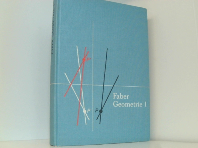 Mathematisches Unterrichtswerk - Geometrie 1 - Geometrie der Kongruenzabbildungen - Karl, Faber