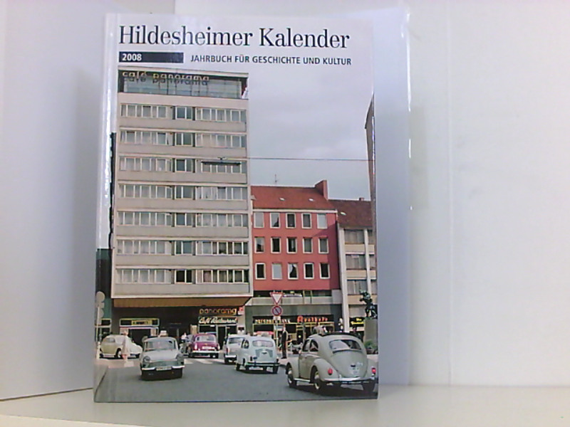 Hildesheimer Kalender 2008: Jahrbuch für Geschichte und Kultur  1., Aufl. - Gerstenberg, Bruno und Sven Abromeit
