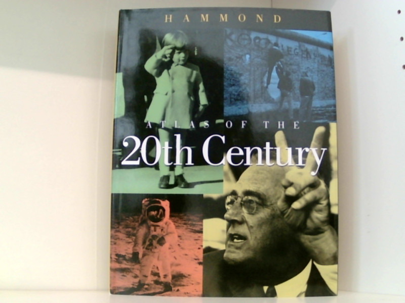 Hammond Atlas of the 20th Century - Hammond, Incorporated