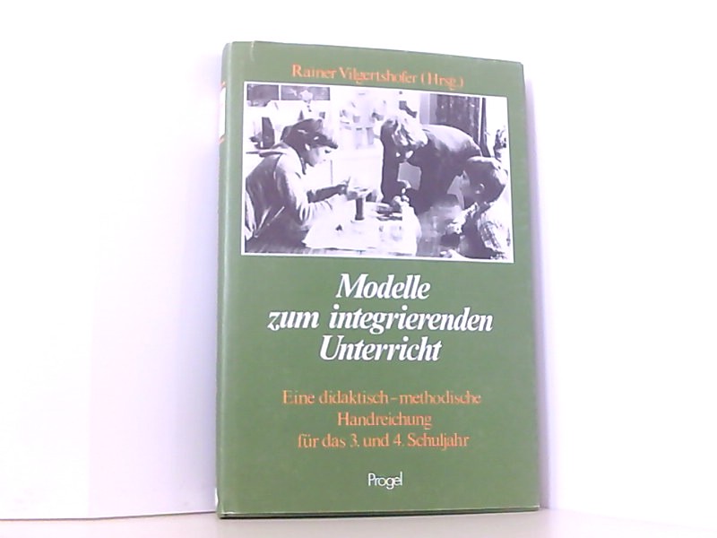 Modelle zum integrierten Unterricht (Ln)  1. Aufl. - Vilgertshofer, Rainer, Peter Brandt Wilfried Dörler  u. a.