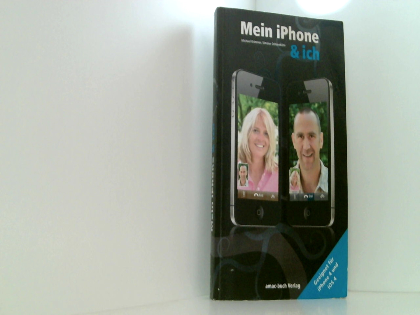 Mein iPhone & ich - Für iPhone 4 und iOS4  1. - Michael, Krimmer und Ochsenkühn Simone