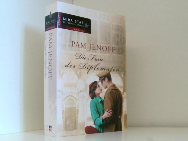 Die Frau des Diplomaten (MIRA Star Bestseller Autoren Romance)  1 - Jenoff, Pam und Ralph Sander