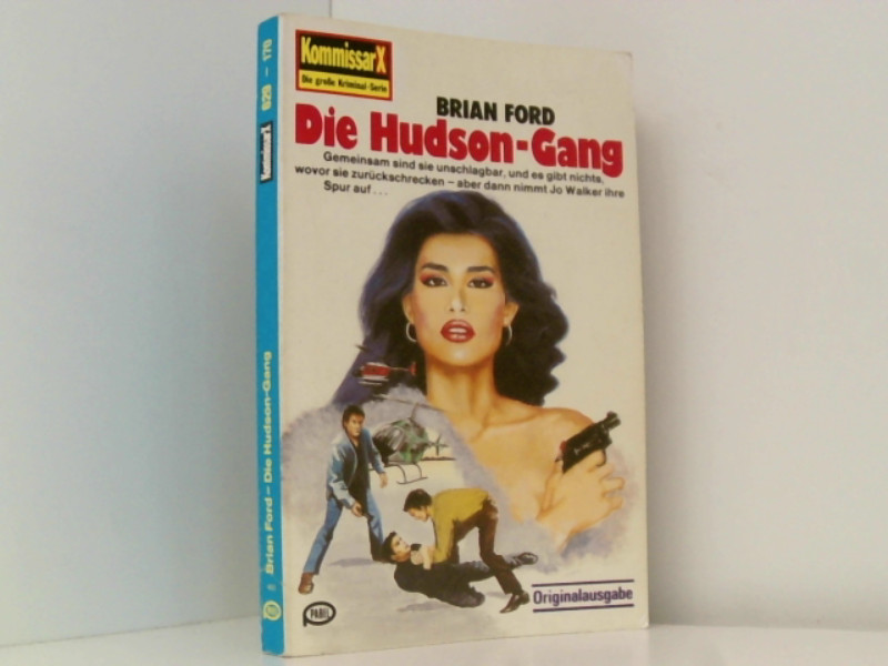 Die Hudson-Gang (Pabel-Taschenbücher. Kommissar X)  Orig.-Ausg. - Ford, Brian