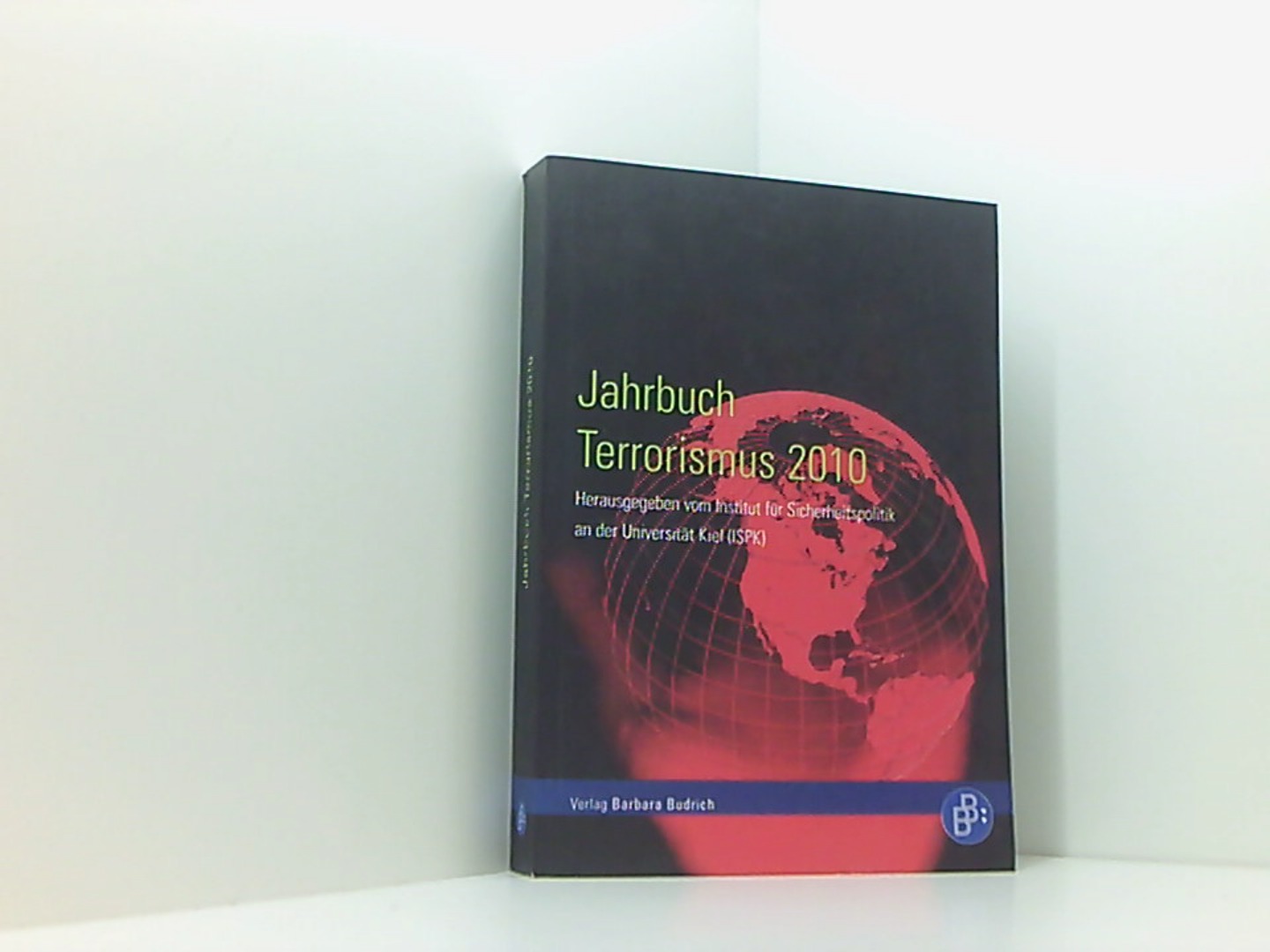 Jahrbuch Terrorismus 2010  1 - Institut für Sicherheitspolitik an der Universität, Kiel