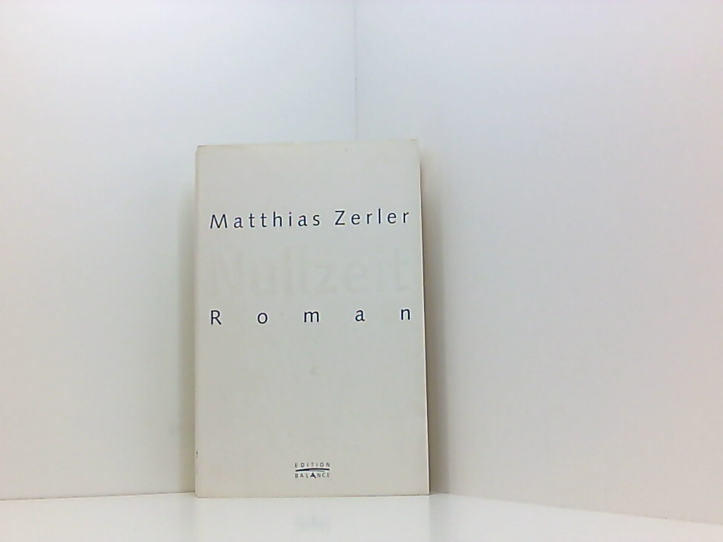 Nullzeit  Originalausgabe - Matthias, Zerler