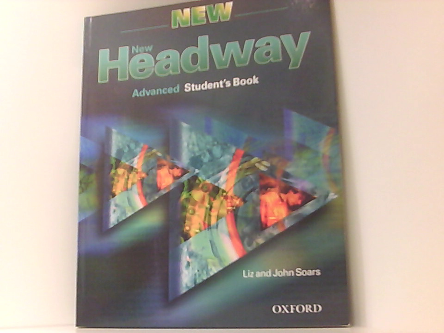 New Headway English Course: Advanced - Student's Book - Soars, John und Liz Soars