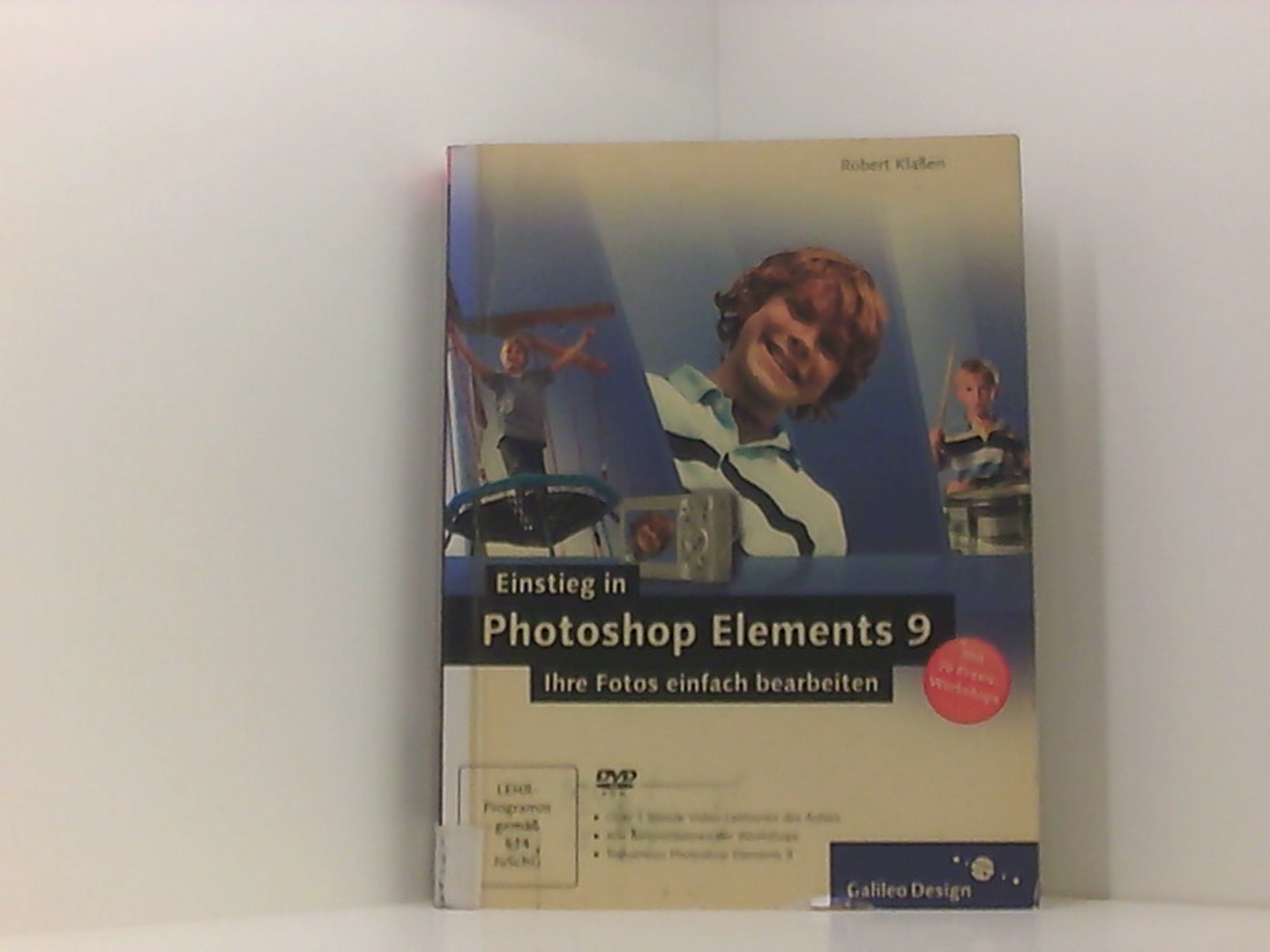 Einstieg in Photoshop Elements 9: Ihre Fotos einfach bearbeiten (Galileo Design)  1 - Klaßen, Robert