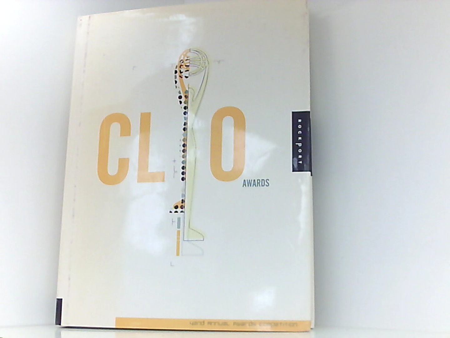 Clio Awards: The 42nd Annual Awards Competition (Clio Awards Annual, 2nd ed)  First Edition - Clio, Awards