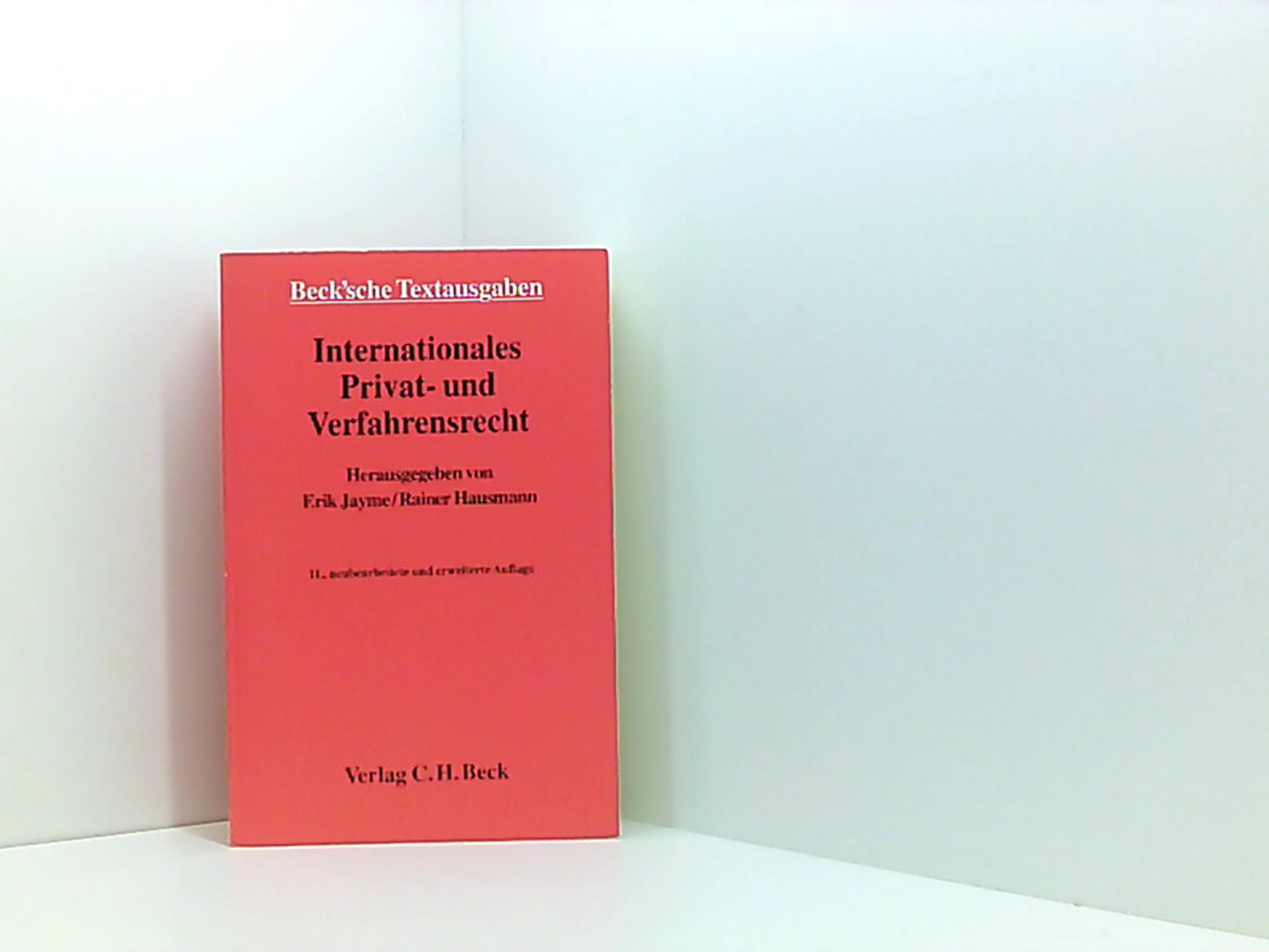 Internationales Privat- und Verfahrensrecht: Rechtsstand: 1. Mai 2002  11., neubearbeitete und erweiterte Auflage - Jayme, Erik und Rainer Hausmann