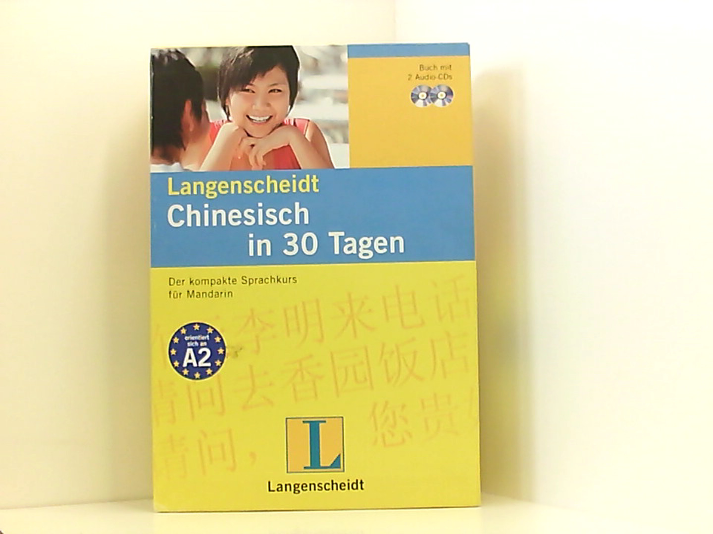 Langenscheidt Chinesisch in 30 Tagen - Set mit Buch und 2 Audio-CDs: Der kompakte Sprachkurs für Mandarin (Langenscheidt Selbstlernkurse ... in 30 Tagen) - Wu Swihart, De-an