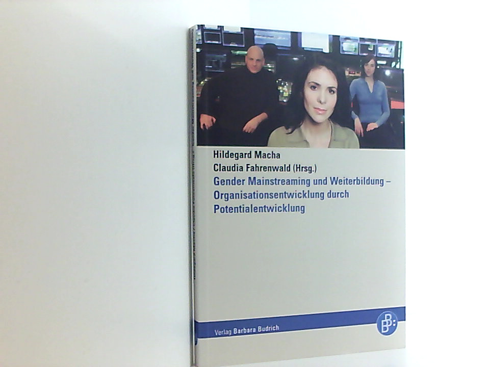 Gender Mainstreaming und Weiterbildung - Organisationsentwicklung durch Potentialentwicklung  1., Aufl. - Macha, Hildegard