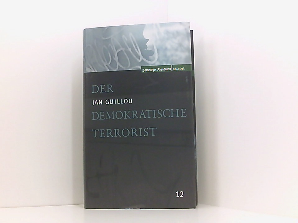 Der demokratische Terrorist (Hamburger Abendblatt krimibibliothek) - Guillou, Jan