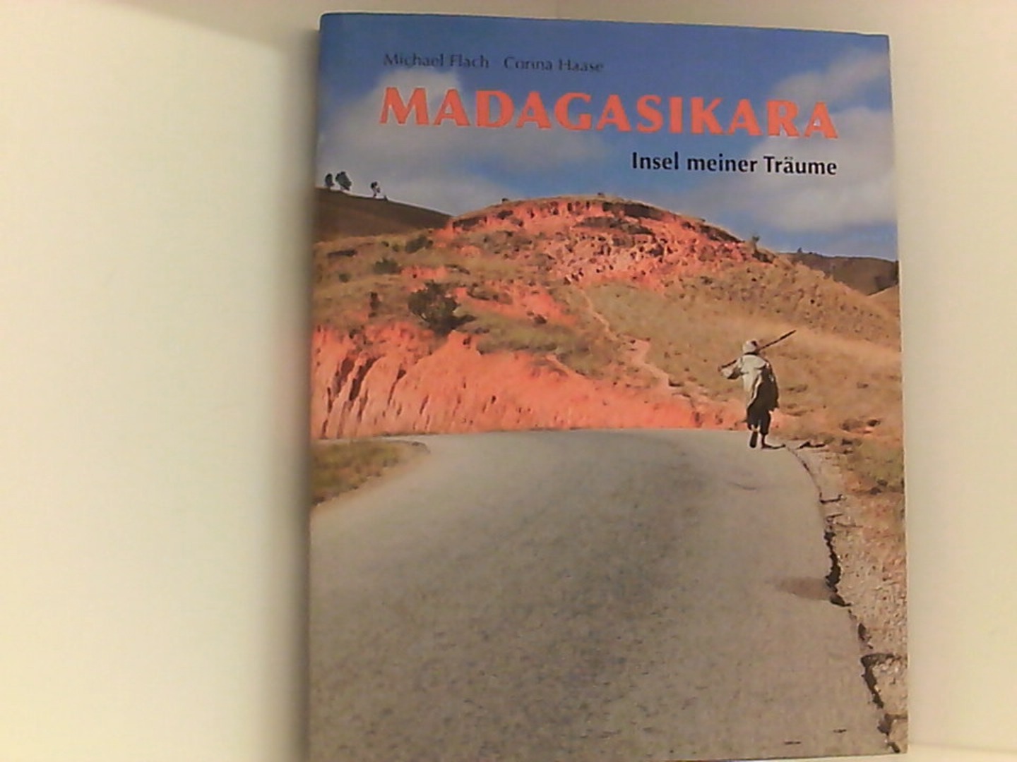 BILDBAND Madagasikara - Insel meiner Träume  1., - Michael, Flach und Haase Corina