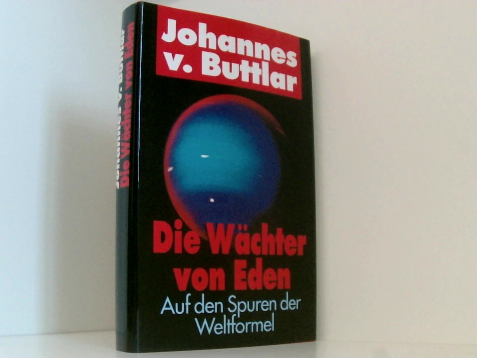 Die Wächter von Eden - Buttlar, Johannes v.