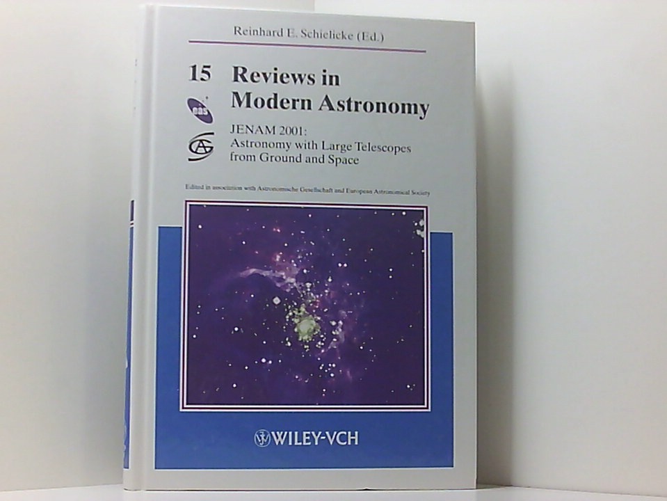 JENAM 2001: Astronomy with Large Telescopes from Ground and Space (Reviews in Modern Astronomy) [JENAM 2001. Ed. on behalf of the Astronomische Gesellschaft by Reinhard E. Schielicke] 1., - Schielicke, Reinhard E