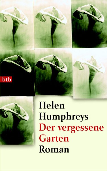 Der vergessene Garten: Roman - Humphreys, Helen und Brigitte Heinrich
