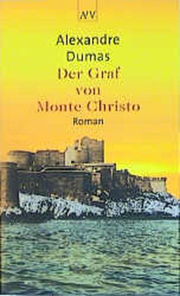 Der Graf von Monte Christo: Roman - Dumas, Alexandre