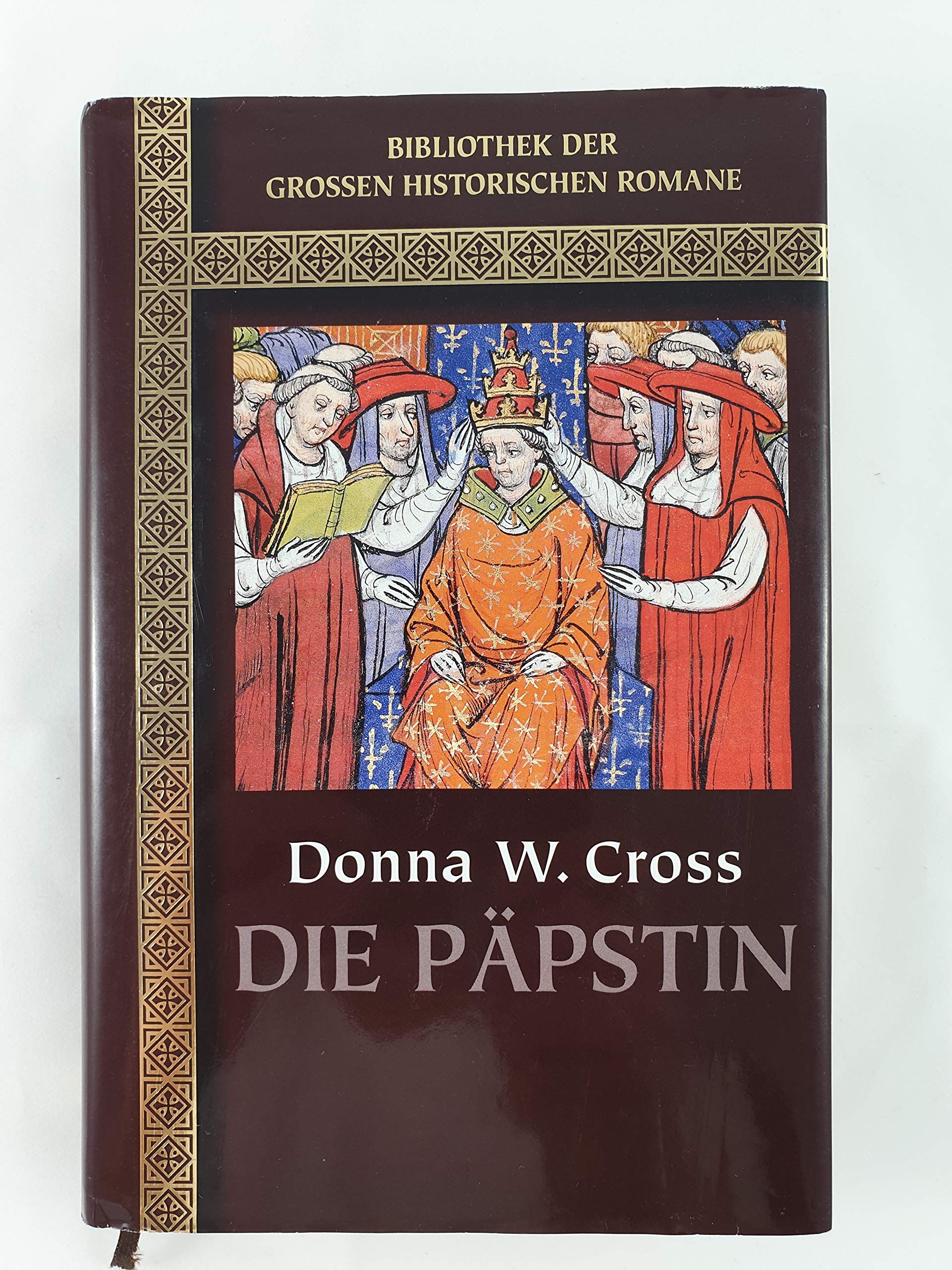 Bibliothek der grossen historischen Romane: Die Päpstin - Woolfolk Cross, Donna