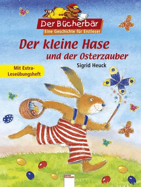 Der kleine Hase und der Osterzauber: Mit extra Leseübungsheft. Der Bücherbär: Eine Geschichte für Erstleser - Heuck, Sigrid und Petra Probst