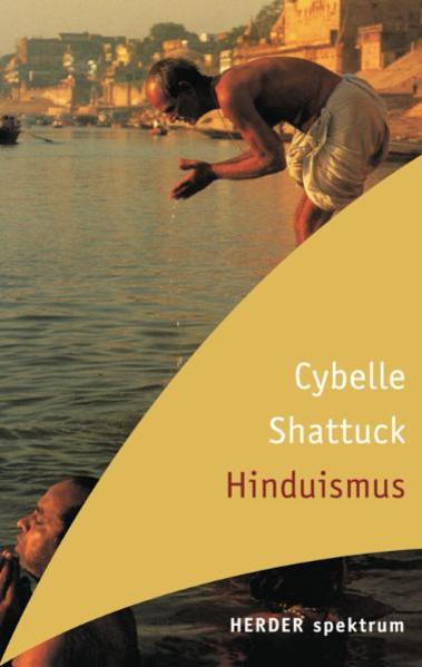 Hinduismus - Shattuck, Cybelle und Bernardin Schellenberger