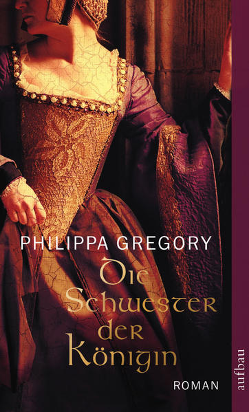 Die Schwester der Königin: Roman - Gregory, Philippa und Ulrike Seeberger