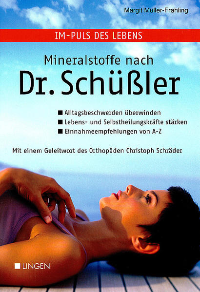 Im-Puls des Lebens: Mineralstoffe nach Dr. Schüssler - Margit, Müller-Frahling und Schräder Christoph
