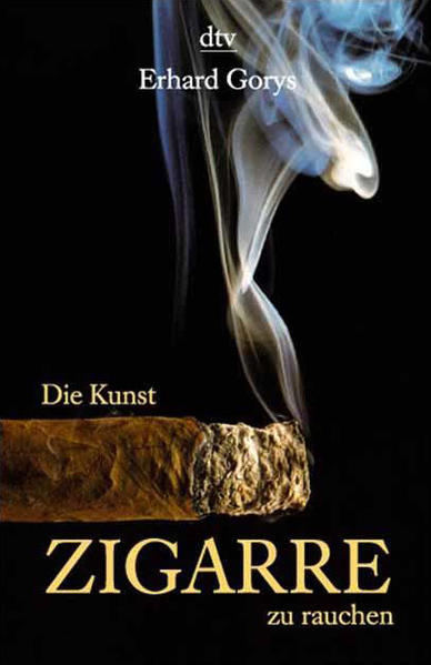 Die Kunst, Zigarre zu rauchen - Gorys, Erhard und Christel Gorys