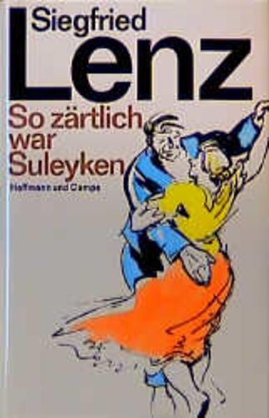 So zärtlich war Suleyken (Gesellschaftsromane) - Siegfried, Lenz und Behrendt Erich