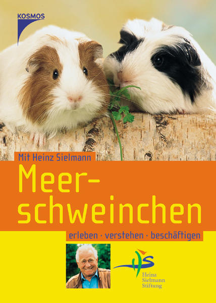 Meerschweinchen: Erleben, verstehen, beschäftigen (Mit Heinz Sielmann Heimtiere erleben) - Sielmann, Heinz und Claudia Toll