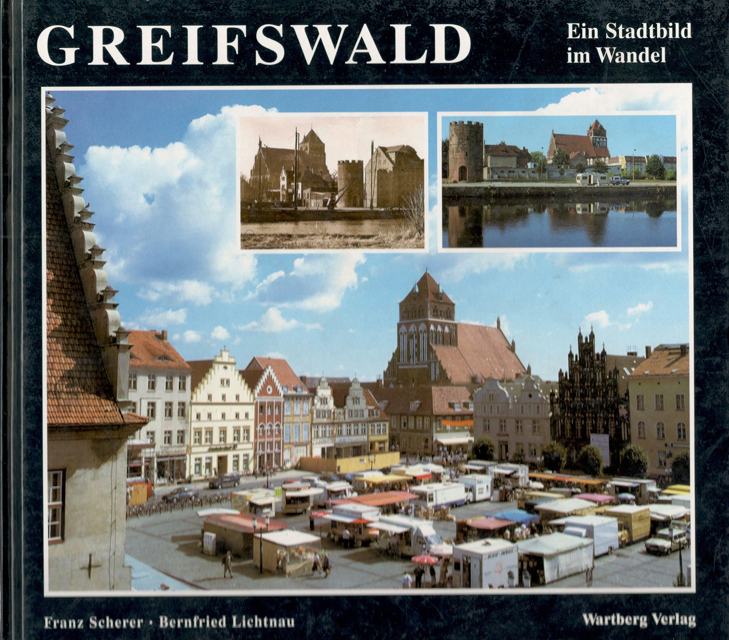 Greifswald. Stadtbild im Wandel. Photographien von gestern und heute  1 Auflage