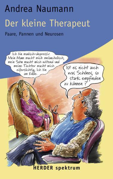 Der kleine Therapeut: Paare, Pannen und Neurosen (Herder Spektrum) - Naumann, Andrea und Verena Kast