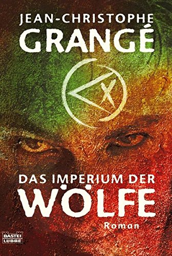 Das Imperium der Wölfe: Roman (Allgemeine Reihe. Bastei Lübbe Taschenbücher) - Grangé, Jean-Christophe und Christiane Landgrebe