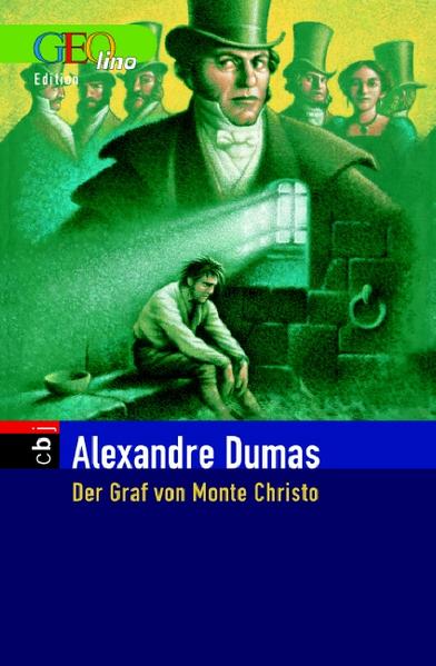 Der Graf von Monte Christo. GEOlino-Edition - Dumas, Alexandre und Manfred Böckl