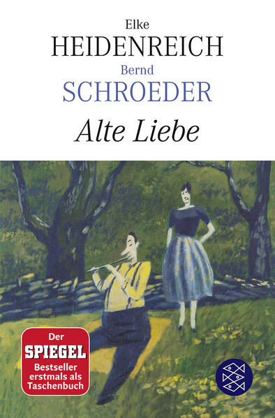 Alte Liebe: Roman - Heidenreich, Elke und Bernd Schroeder