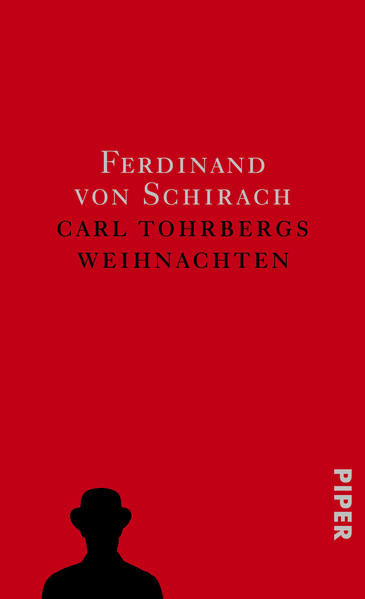 Carl Tohrbergs Weihnachten: Drei Stories - Schirach, Ferdinand von